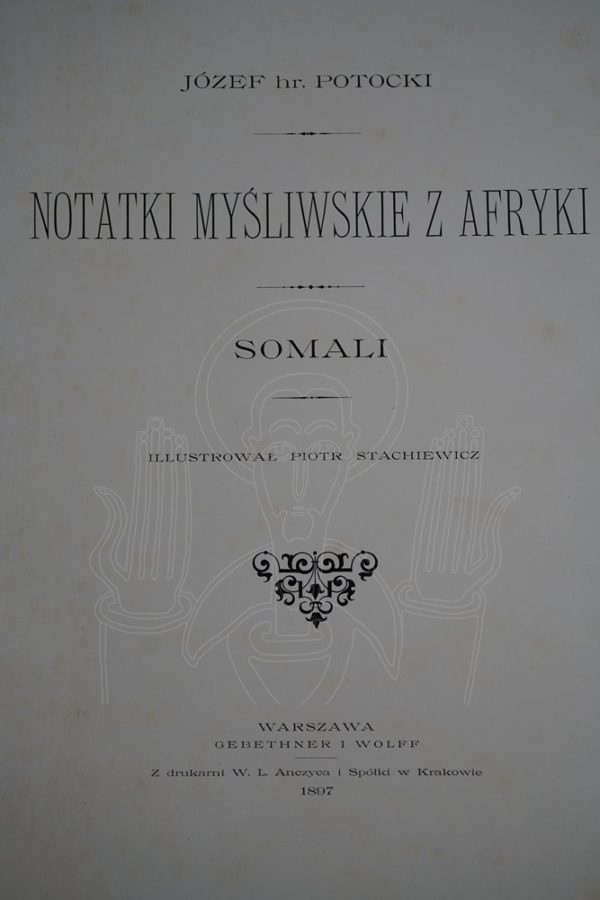 POTOCKI Notatki Mysliwskie Z Afryki: Somali.