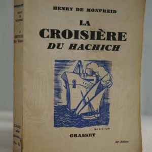 MONFREID La croisière du haschich.