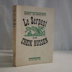 MONFREID Le serpent de Cheik Hussen