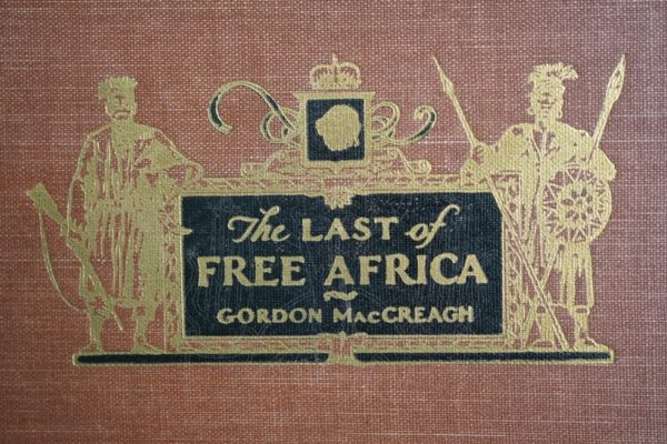 MacCreagh The Last of Free Africa: