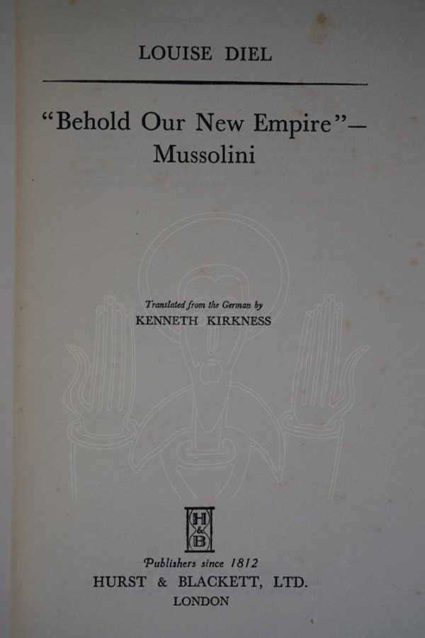 DIEL "Behold our New Empire"—Mussolini.
