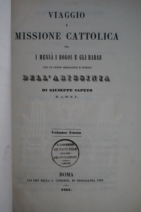 SAPETO Viaggio e missione cattolica fra i Mensa i Bogos e gli Habab