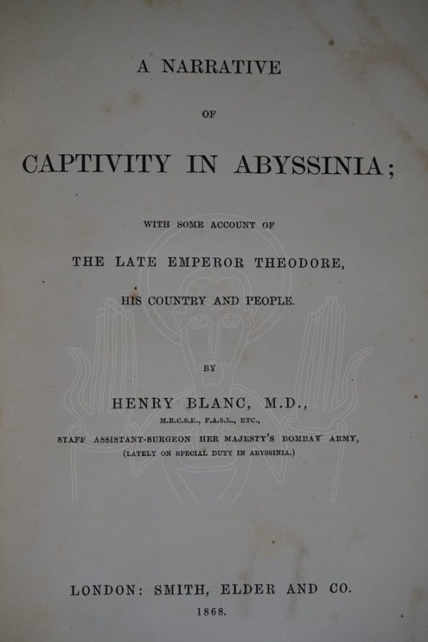 BLANC A Narrative of Captivity in Abyssinia