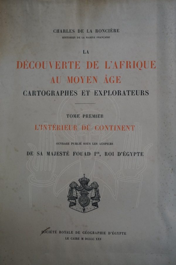 RONCIÈRE La découverte de l'Afrique au Moyen Âge.