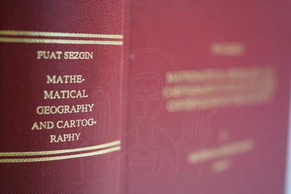 SEZGIN Mathematical Geography and Cartography in Islam