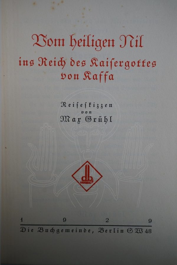 GRÜHL Vom heiligen Nil ins Reich des Kaisergottes von Kaffa.