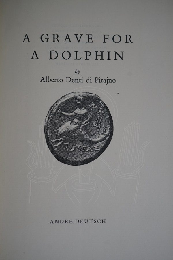 DENTI DI PIRAJNO A Grave for a Dolphin.
