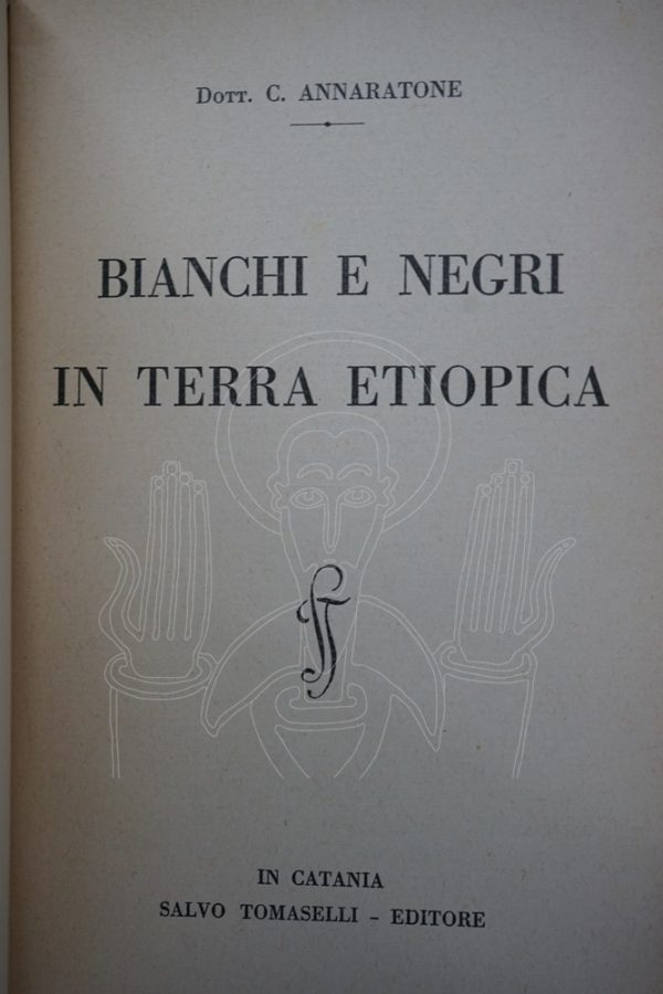 ANNARATONE Bianchi e negri in terra etiopica.