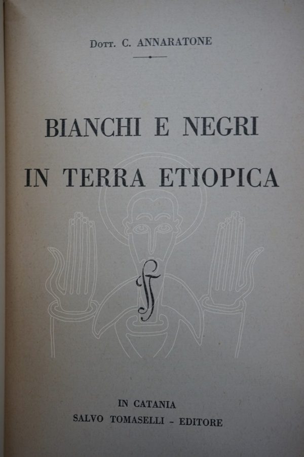 ANNARATONE Bianchi e negri in terra etiopica.