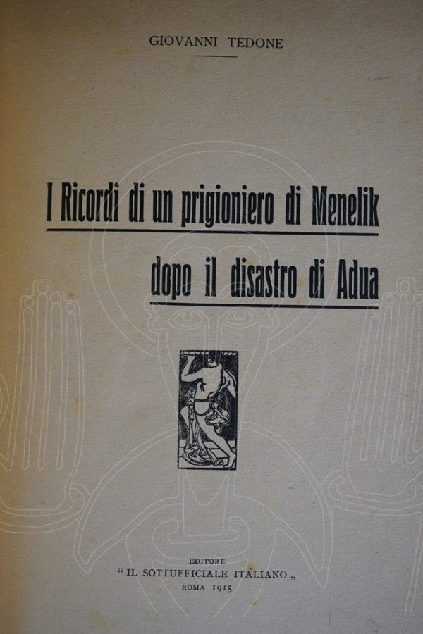 TEDONE I ricordi di un prigioniero di Menelik dopo il disastro di Adua.