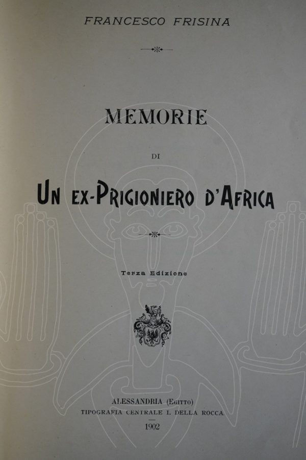 FRISINA Memorie di un ex-prigioniero d'Africa.