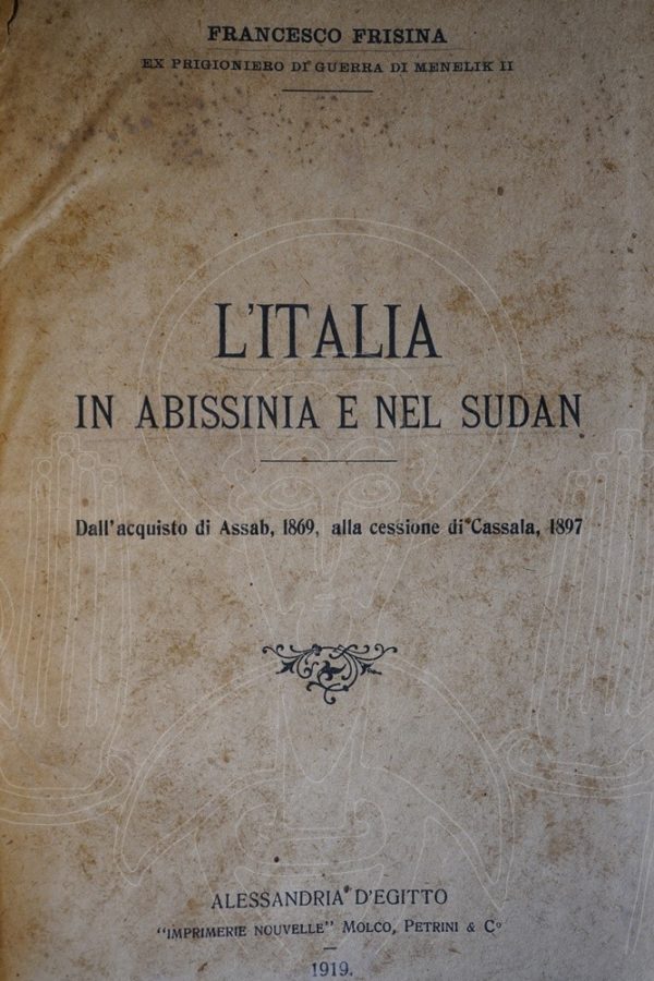 FRISINA L'Italia in Abissinia e nel Sudan :