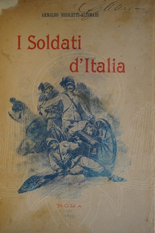 NICOLETTI-ALTIMARI I Soldati d'Italia.