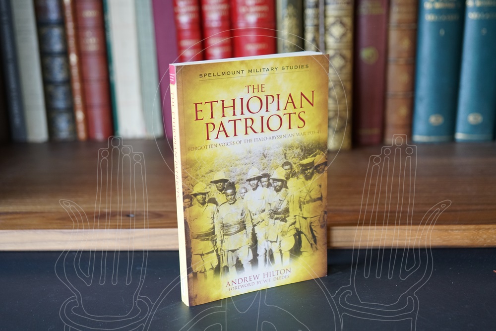 The Ethiopian Patriots. Fogotten voices of the italo-abyssinian war 1935-41.