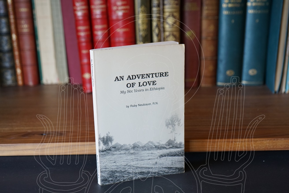 An Adventure of Love. My Six Years in Ethiopia.