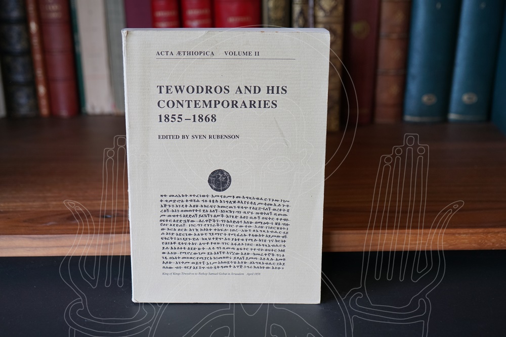 ACTA ÆTHIOPICA vol. II. Tewodros and his contemporaries 1855-1868.