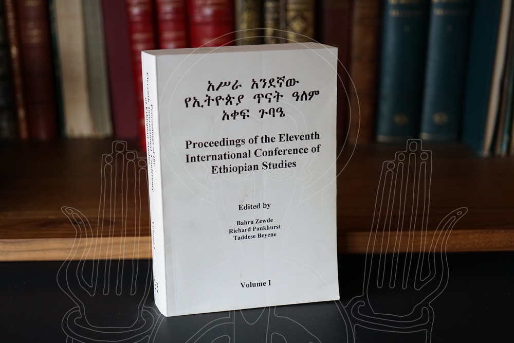 [ICES 11] Proceedings of the Eleventh International Conference of the Ethiopian Studies.