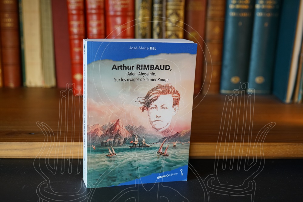 Arthur Rimbaud, Aden, Abyssinie. Sur les rivages de la mer Rouge.