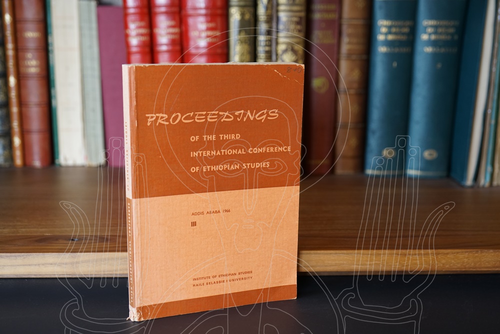 [ICES 3] Proceedings of the Third International Conference of Ethiopian Studies.