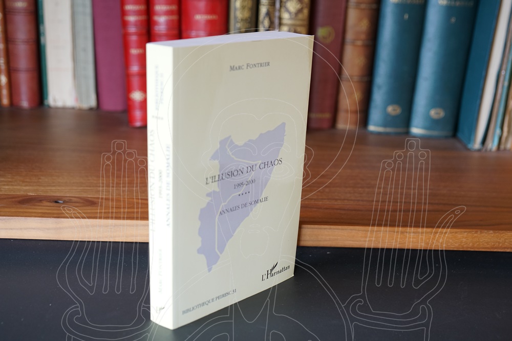 L'illusion du chaos. Annales de Somalie 1995-2000.