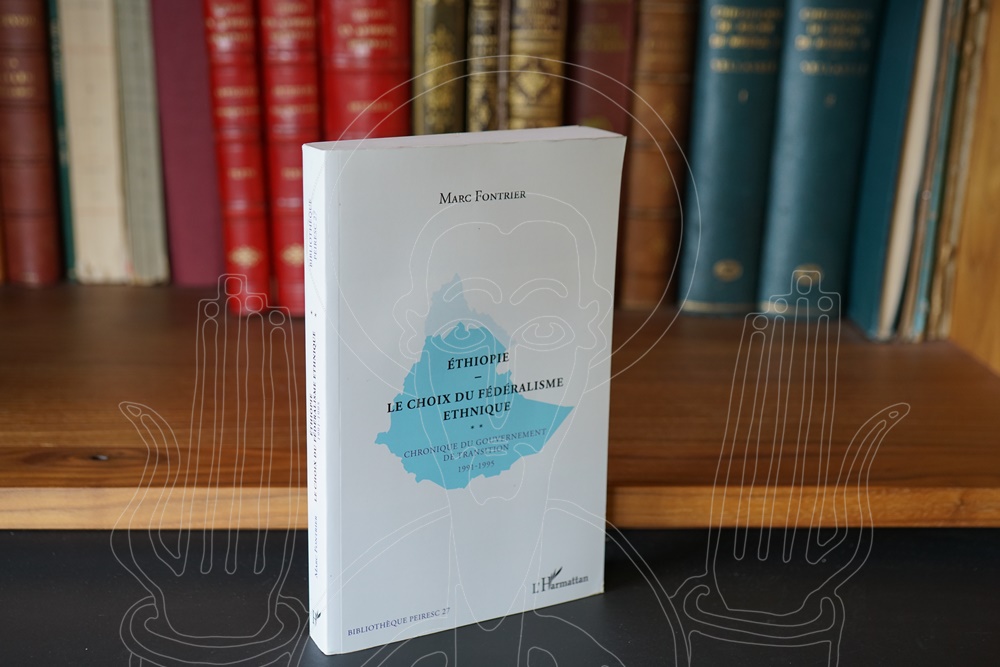 Éthiopie - le choix du fédéralisme ethnique. Chronique du gouvernement de transition 1991-1995.