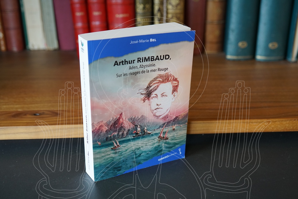 Arthur Rimbaud, Aden, Abyssinie. Sur les rivages de la mer Rouge.