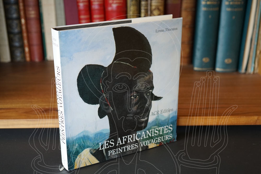 Les africanistes. Peintres voyageurs 1860-1960.