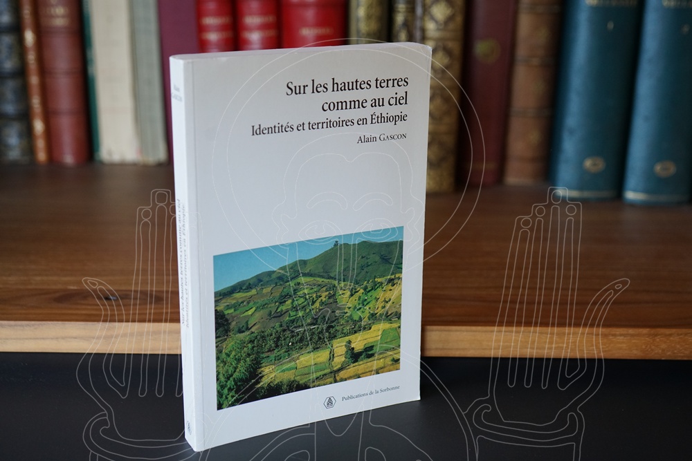 Sur les hautes terres comme au ciel. Identités et territoires en Éthiopie.