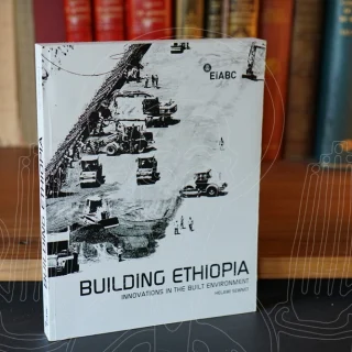 Building Ethiopia. Innovations in the built environment.